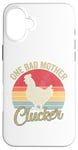 Coque pour iPhone 16 Plus One Bad Mother Clucker Funny Chicken