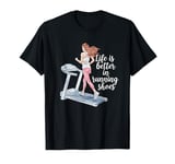 Life is Better in Running Shoes Gym Fitness Treadmill Runner T-Shirt