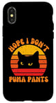 Coque pour iPhone X/XS Puma Pantalon humoristique sans charnière pour chat Inscription Hope I Don't Puma