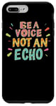 iPhone 7 Plus/8 Plus Be Yourself Be A Voice Not An Echo Positive Attitude Quote Case