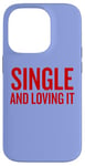 Coque pour iPhone 14 Pro Humour de Saint-Valentin unique et aimant pour les âmes indépendantes