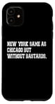 iPhone 11 New York Same As Chicago but without Bastards Case