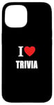 iPhone 15 I Love Trivia Quiz Fans and General Knowledge Enthusiasts Case