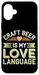 iPhone 16 Plus Craft Beer Enthusiast Local Brewery Fan Small Batch Beer Case