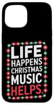 iPhone 15 Musical Christmas Songs Life Happens Christmas Music Helps Case