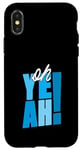 Coque pour iPhone X/XS Bleu Oh Yeah! Graphique bleu