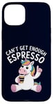 Coque pour iPhone 15 Plus Can't Get Enough Espresso Funny Unicorn Coffee Lover Humour