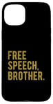 Coque pour iPhone 15 Plus Free Speech, Brother. Message patriotique vieilli