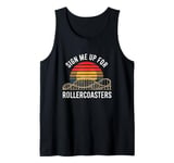 Sign Me Up for Rollercoasters Retro Roller Coaster Fan Tank Top