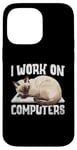 iPhone 14 Pro Max I Work On Computers Siamese Cat Meezer Case