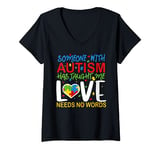 Womens Someone With Autism Taught Me That Love Needs No Words V-Neck T-Shirt