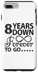 iPhone 7 Plus/8 Plus 8th Wedding Anniversary Cute 8 Years Down Forever To Go Case