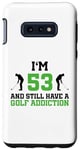 Galaxy S10e I'm 53 Years Old and still love Golf! Birthday for Golfers Case
