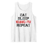 Eat Sleep Kung Fu Repeat Kungfu Martial Arts Sparring Tank Top