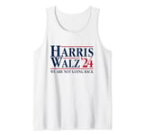 President Kamala Harris Tim Walz VP We Are Not Going Back! Tank Top