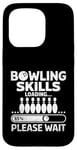 Coque pour iPhone 15 Pro Bowling Skills Chargement Please Wait Pins Bowler