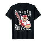 Patience at the Plate Power in the Swing Baseball Player T-Shirt