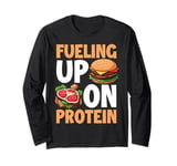 Fueling Up on Protein Weight Lifting Long Sleeve T-Shirt