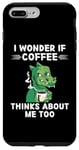 Coque pour iPhone 7 Plus/8 Plus Adorable dinosaure Kawaii I Wonder If Coffee Thinks About Me Too