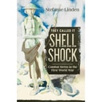 They Called It Shell Shock (inbunden, eng)