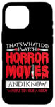 iPhone 16 Pro Max Scary Horror Movie I Watch Horror Movies Case