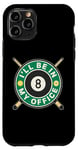 Coque pour iPhone 11 Pro Je serai dans mon bureau Joueur de billard Pool 8 Ball