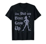 Disney Peter Pan This Dad Will Never Grow Up Silhouette T-Shirt