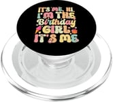 It's Me Hi Im The Birthday Girl It's Me PopSockets PopGrip pour MagSafe