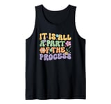 It Is All A Part Of The Process Inspiration Tank Top