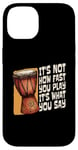 iPhone 14 It's Not How Fast You Play Loves Drumming Percussion Djembe Case