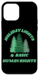 iPhone 12 mini Holiday Lights And Basic Human Rights For The Good Humans Case