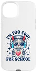 Coque pour iPhone 15 Plus Je suis trop cool pour l'école