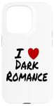 Coque pour iPhone 15 Pro I Heart (Love) Dark Romance Reading Romans Livres