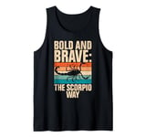 Bold and Brave the Scorpio Way Scorpio Tank Top