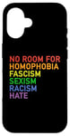 Coque pour iPhone 16 Pas de place pour la haine - Equal Rights Pride Rainbow Anti-hate Love