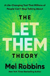 The Let Them Theory: A Life-Changing Tool That Millions of People Can't Stop Talking about