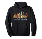 Celebrate diversity liquor schnapps, Funny drinking Pullover Hoodie