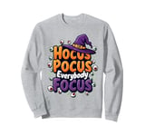 Halloween Witch Hat Teacher Boo Hocus Pocus Everybody Focus Sweatshirt