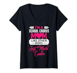 Womens I'm a School Chorus Mom Like Other Moms - Mother's Day V-Neck T-Shirt