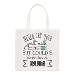 Never Cry Over Spilt Milk It Could Have Been Rum Regular Tote Bag Funny Shopper