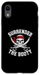 iPhone XR Surrender The Booty Pirate Skeleton Joke Festival Men Women Case