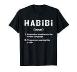 Habibi Dictionary Definition Arabic for Men Women Habibi T-Shirt