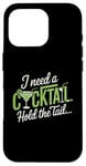 iPhone 16 Pro I Need A Cocktail Hold The Tail Mixed Drink Shot Alcohol Bar Case