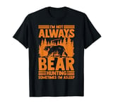 Bear Hunting Funny Wildlife Animals Hunt T-Shirt