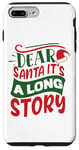 iPhone 7 Plus/8 Plus Dear Santa it's a long story Christmas sweater men women Case