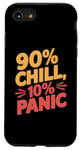 iPhone SE (2020) / 7 / 8 90 Percent Chill 10 Percent Panic Procrastinator Lover Case