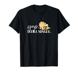 Maya the Bee yep Still Single T-Shirt