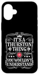 Coque pour iPhone 16 Plus Le nom de Thurston est une histoire de Thurston que vous ne comprendriez pas