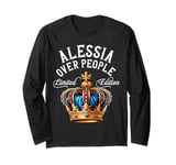 Alessia Name Birthday Gift Funny Alessia Over People Crown Long Sleeve T-Shirt