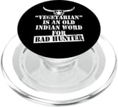 Vegetarian Is An Old Indian Word For Bad Hunter Hunting Love PopSockets PopGrip for MagSafe